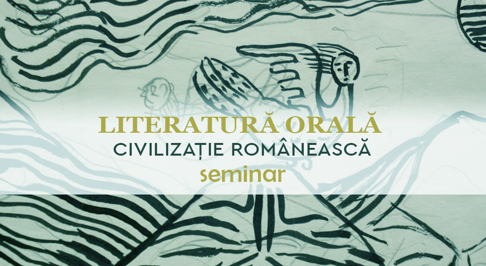 Literatură orală și civilizație românească (SEMINAR) - LRF+LRE
